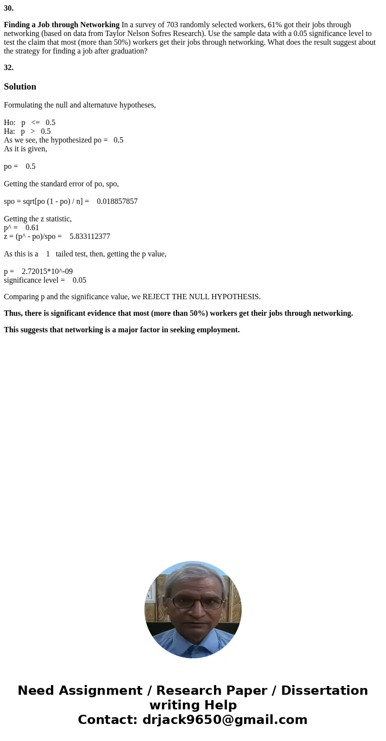 30. Finding a Job through Networking In a survey of 703 randomly selected workers, 61% got their jobs through networking (based on data from Taylor Nelson Sofre 30. Finding a Job through Networking In a survey of 703 randomly selected workers, 61% got their jobs through networking (based on data from Taylor Nelson Sofre