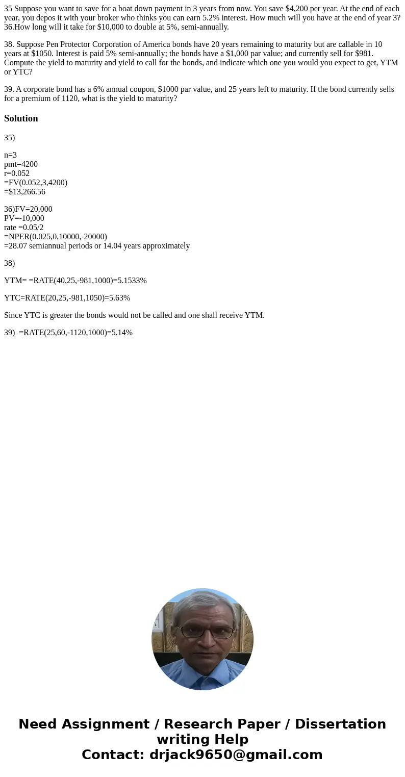 35 Suppose you want to save for a boat down payment in 3 years from now. You save $4,200 per year. At the end of each year, you depos it with your broker who th 35 Suppose you want to save for a boat down payment in 3 years from now. You save $4,200 per year. At the end of each year, you depos it with your broker who th