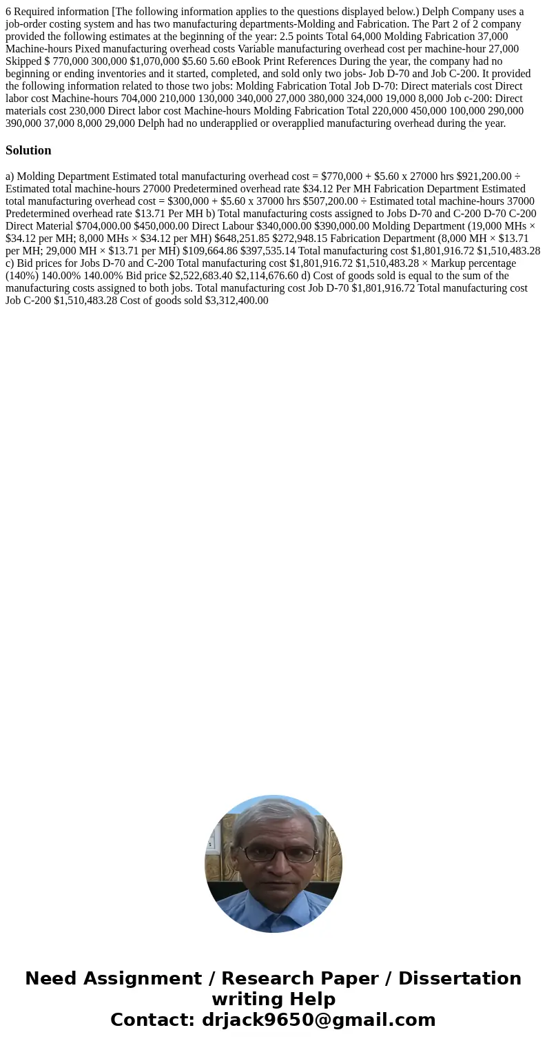 6 Required information [The following information applies to the questions displayed below.) Delph Company uses a job-order costing system and has two manufact  6 Required information [The following information applies to the questions displayed below.) Delph Company uses a job-order costing system and has two manufact