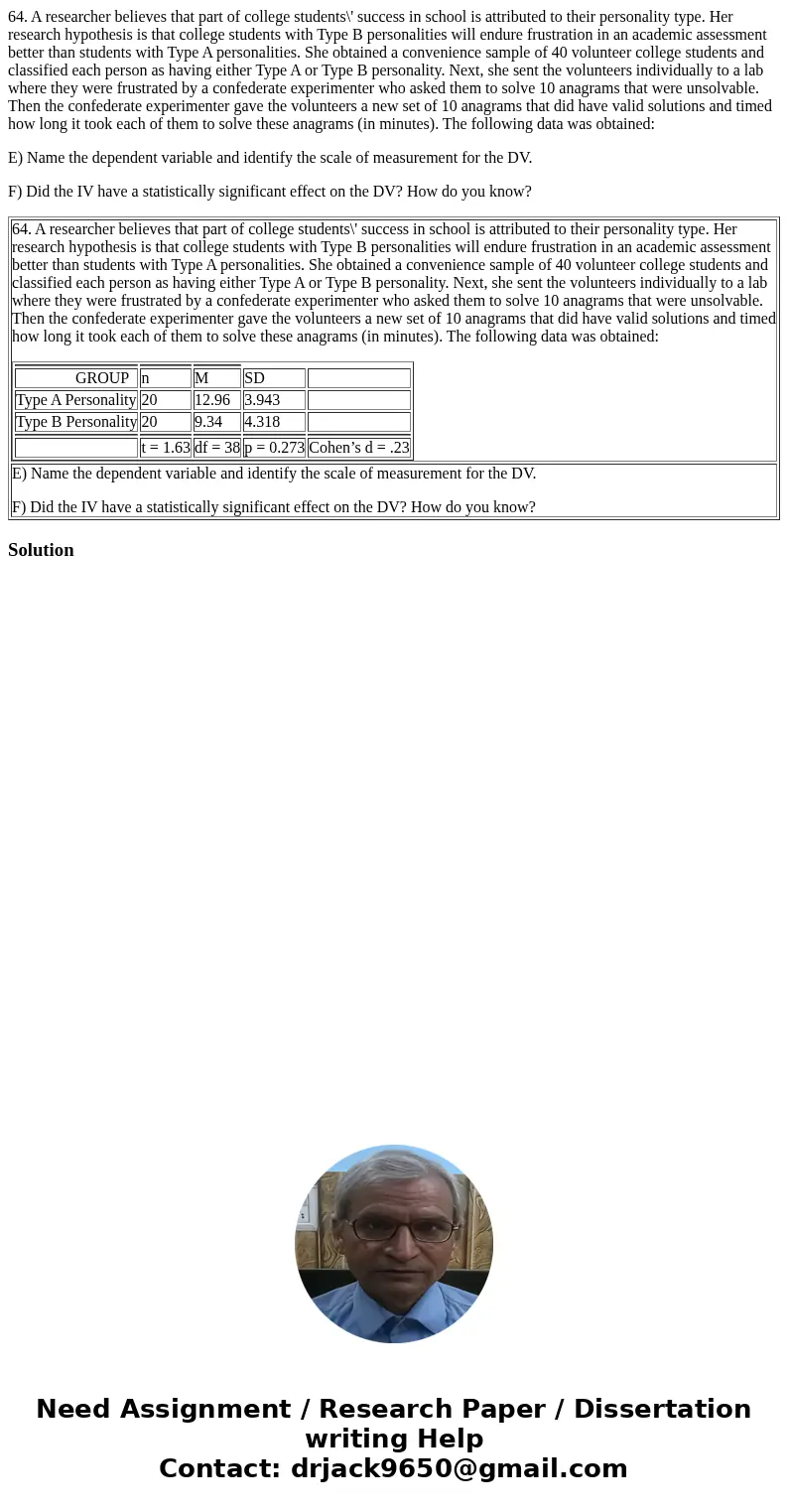 64. A researcher believes that part of college students\' success in school is attributed to their personality type. Her research hypothesis is that college stu