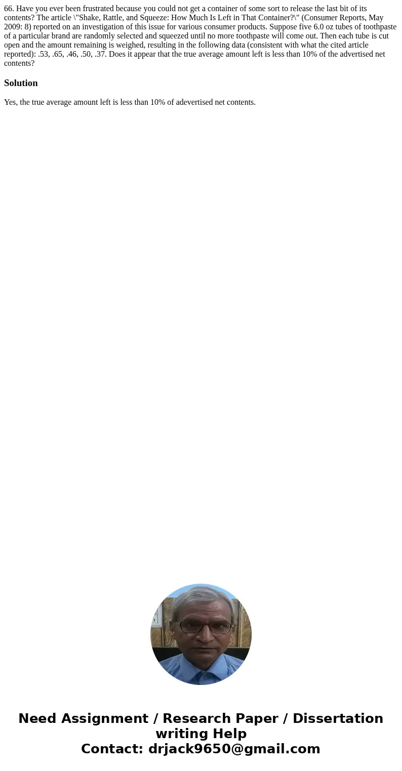 66. Have you ever been frustrated because you could not get a container of some sort to release the last bit of its contents? The article \  66. Have you ever been frustrated because you could not get a container of some sort to release the last bit of its contents? The article \