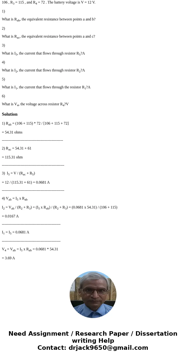 A circuit is constructed with five resistors and a battery as shown. The values for the resistors are: R1 = R5 = 61 , R2 = 106 , R3 = 115 , and R4 = 72 . The ba A circuit is constructed with five resistors and a battery as shown. The values for the resistors are: R1 = R5 = 61 , R2 = 106 , R3 = 115 , and R4 = 72 . The ba
