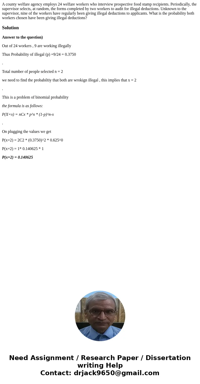 A county welfare agency employs 24 welfare workers who interview prospective food stamp recipients. Periodically, the supervisor selects, at random, the forms c A county welfare agency employs 24 welfare workers who interview prospective food stamp recipients. Periodically, the supervisor selects, at random, the forms c