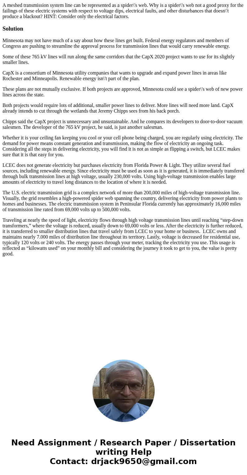 A meshed transmission system line can be represented as a spider\'s web. Why is a spider\'s web not a good proxy for the failings of these electric systems with A meshed transmission system line can be represented as a spider\'s web. Why is a spider\'s web not a good proxy for the failings of these electric systems with