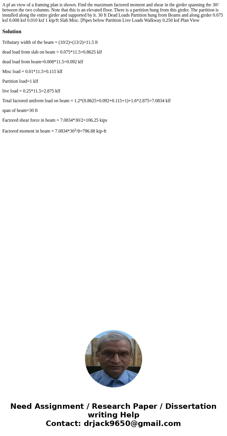 A pl an view of a framing plan is shown. Find the maximum factored moment and shear in the girder spanning the 30\' between the two columns. Note that this is   A pl an view of a framing plan is shown. Find the maximum factored moment and shear in the girder spanning the 30\' between the two columns. Note that this is
