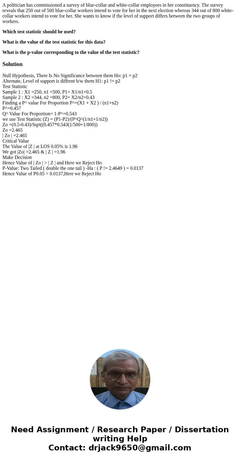 A politician has commissioned a survey of blue-collar and white-collar employees in her constituency. The survey reveals that 250 out of 500 blue-collar workers A politician has commissioned a survey of blue-collar and white-collar employees in her constituency. The survey reveals that 250 out of 500 blue-collar workers