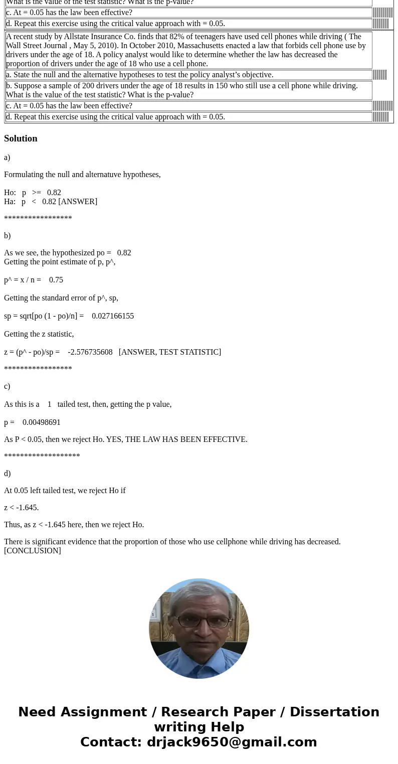  A recent study by Allstate Insurance Co. finds that 82% of teenagers have used cell phones while driving ( The Wall Street Journal , May 5, 2010). In October 2