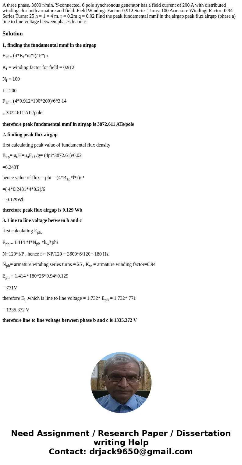 A three phase, 3600 r/min, Y-connected, 6 pole synchronous generator has a field current of 200 A with distributed windings for both armature and field: Field   A three phase, 3600 r/min, Y-connected, 6 pole synchronous generator has a field current of 200 A with distributed windings for both armature and field: Field