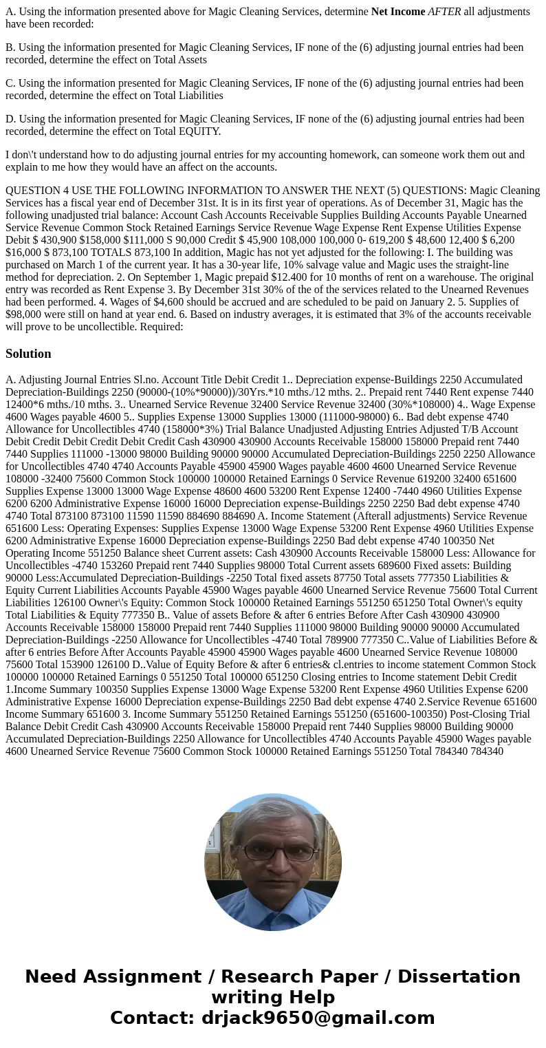 A. Using the information presented above for Magic Cleaning Services, determine Net Income AFTER all adjustments have been recorded: B. Using the information pr A. Using the information presented above for Magic Cleaning Services, determine Net Income AFTER all adjustments have been recorded: B. Using the information pr