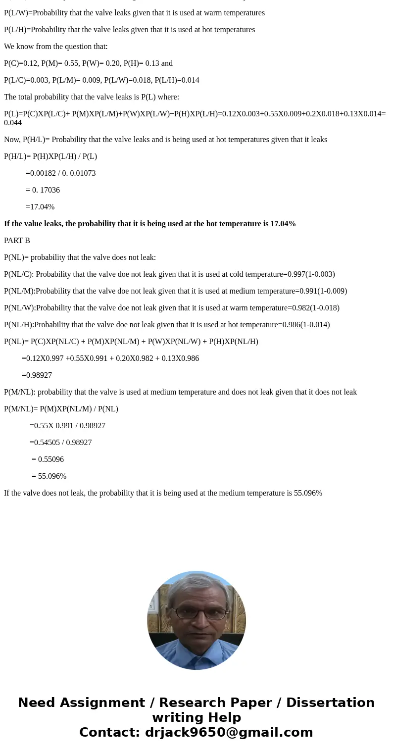 A valve can be used at four temperature levels. If the valve is used at the cold temperature, then there is a probability of 0.003 that it will leak. If the val A valve can be used at four temperature levels. If the valve is used at the cold temperature, then there is a probability of 0.003 that it will leak. If the val