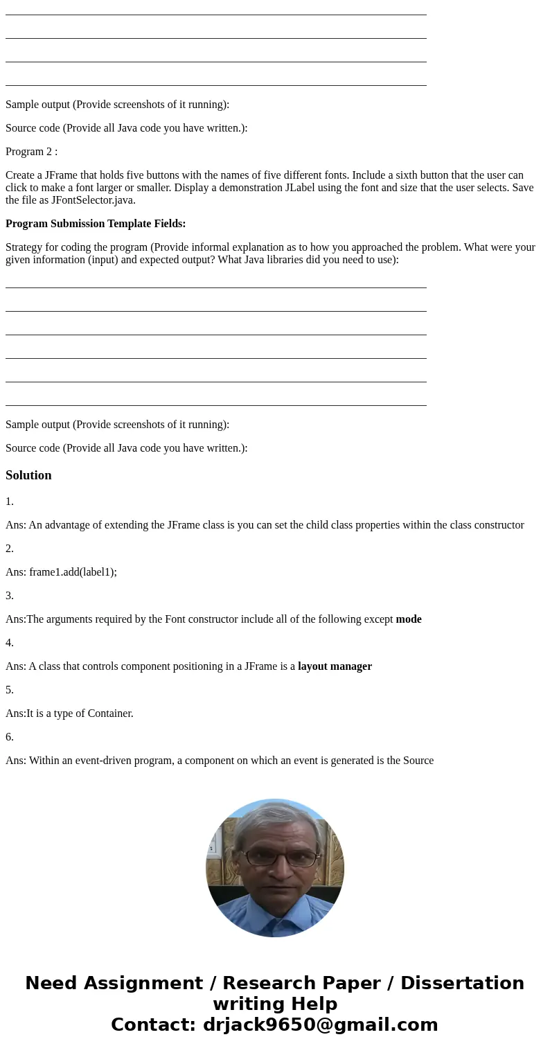 An advantage of extending the JFrame class is ___________________. you can set the child class properties within the class constructor there is no other way to  An advantage of extending the JFrame class is ___________________. you can set the child class properties within the class constructor there is no other way to