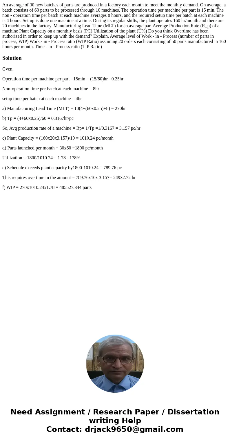 An average of 30 new batches of parts are produced in a factory each month to meet the monthly demand. On average, a batch consists of 60 parts to be processed  An average of 30 new batches of parts are produced in a factory each month to meet the monthly demand. On average, a batch consists of 60 parts to be processed