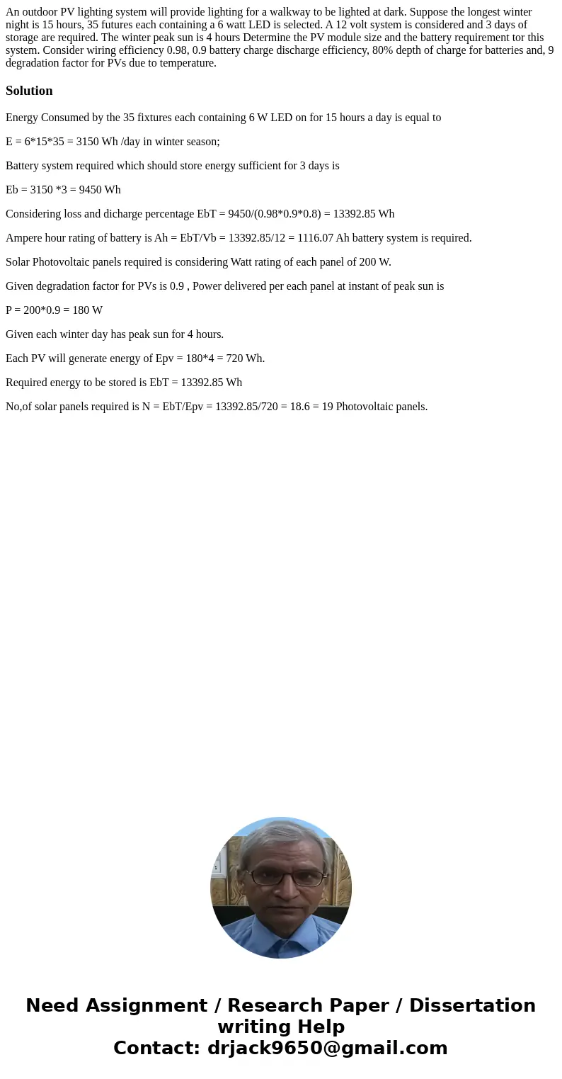 An outdoor PV lighting system will provide lighting for a walkway to be lighted at dark. Suppose the longest winter night is 15 hours, 35 futures each containi  An outdoor PV lighting system will provide lighting for a walkway to be lighted at dark. Suppose the longest winter night is 15 hours, 35 futures each containi