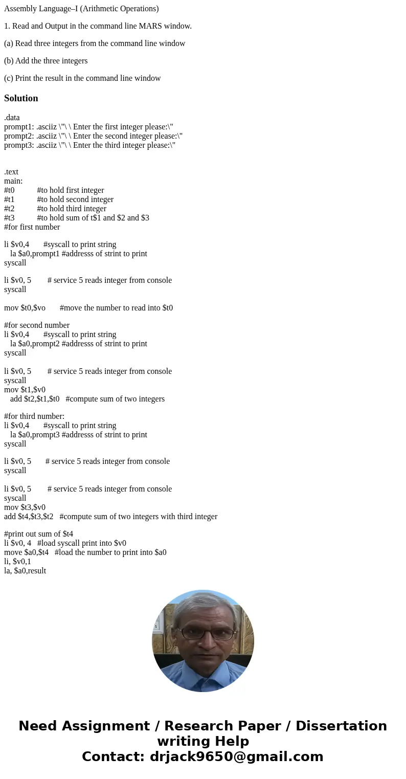 Assembly Language–I (Arithmetic Operations) 1. Read and Output in the command line MARS window. (a) Read three integers from the command line window (b) Add the