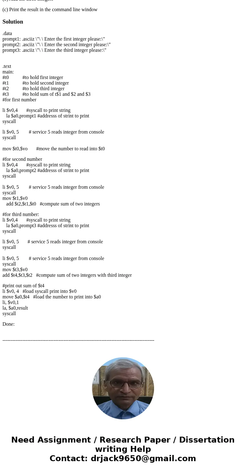 Assembly Language–I (Arithmetic Operations) 1. Read and Output in the command line MARS window. (a) Read three integers from the command line window (b) Add the