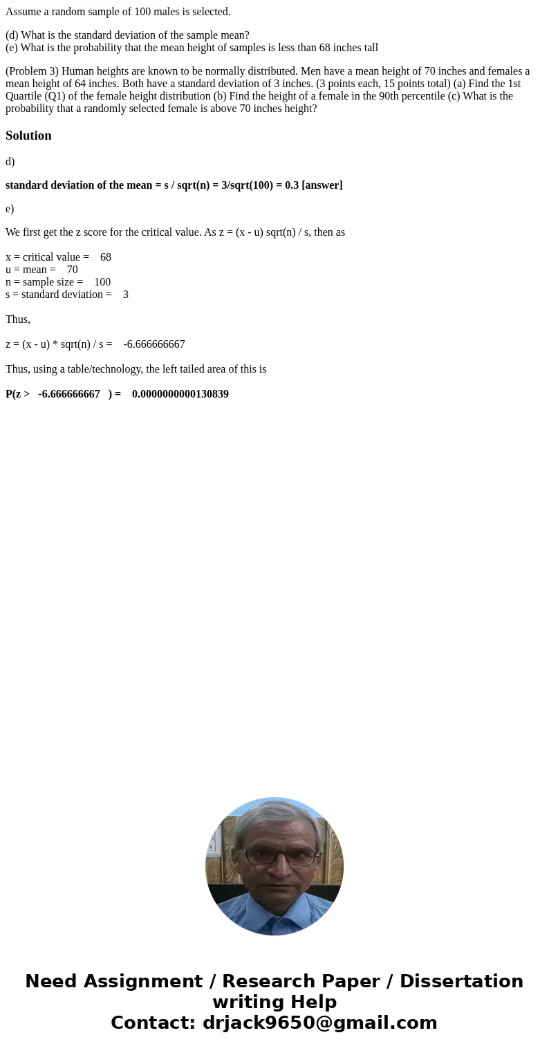 Assume a random sample of 100 males is selected. (d) What is the standard deviation of the sample mean? (e) What is the probability that the mean height of samp Assume a random sample of 100 males is selected. (d) What is the standard deviation of the sample mean? (e) What is the probability that the mean height of samp