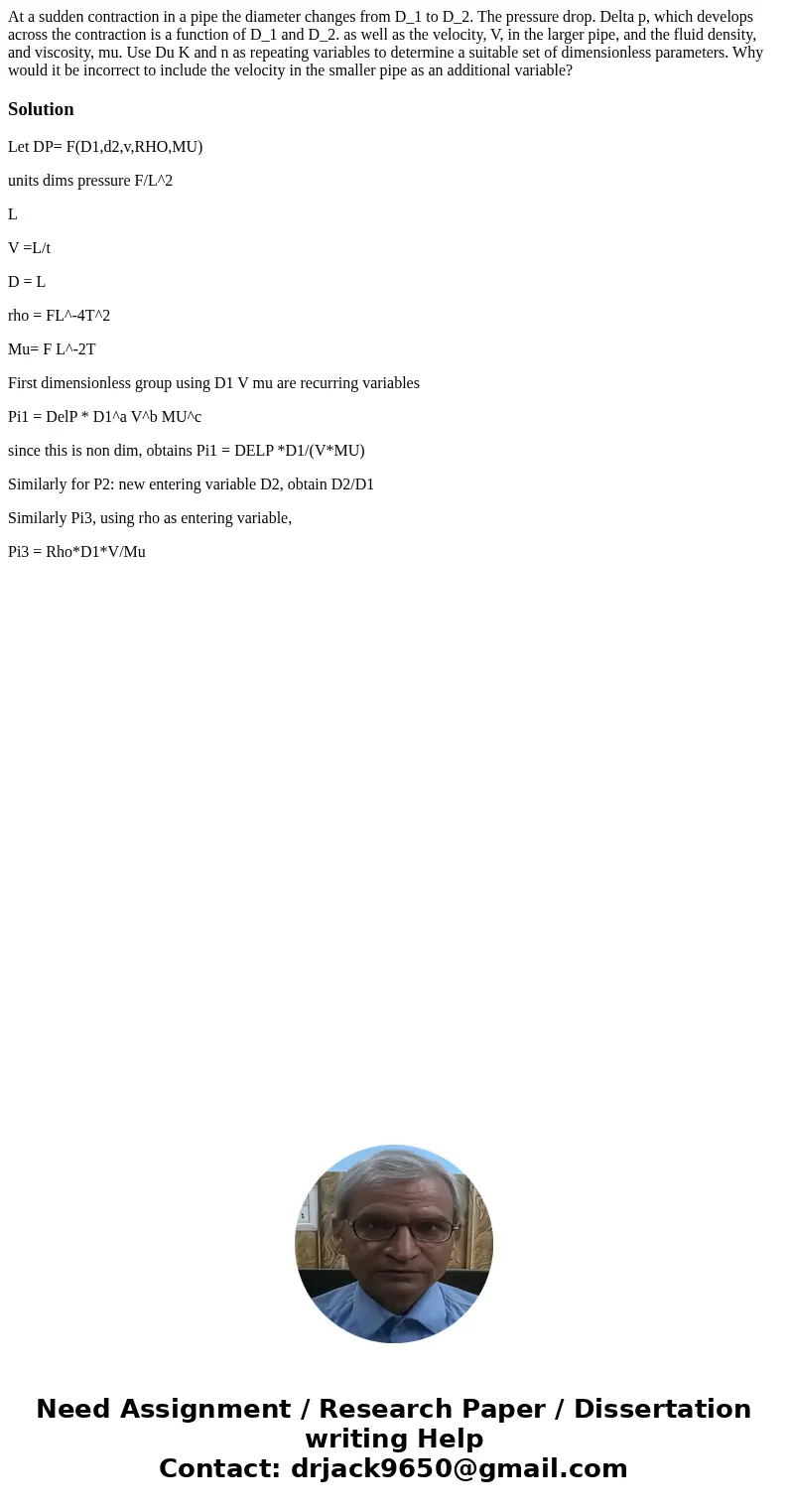 At a sudden contraction in a pipe the diameter changes from D_1 to D_2. The pressure drop. Delta p, which develops across the contraction is a function of D_1   At a sudden contraction in a pipe the diameter changes from D_1 to D_2. The pressure drop. Delta p, which develops across the contraction is a function of D_1