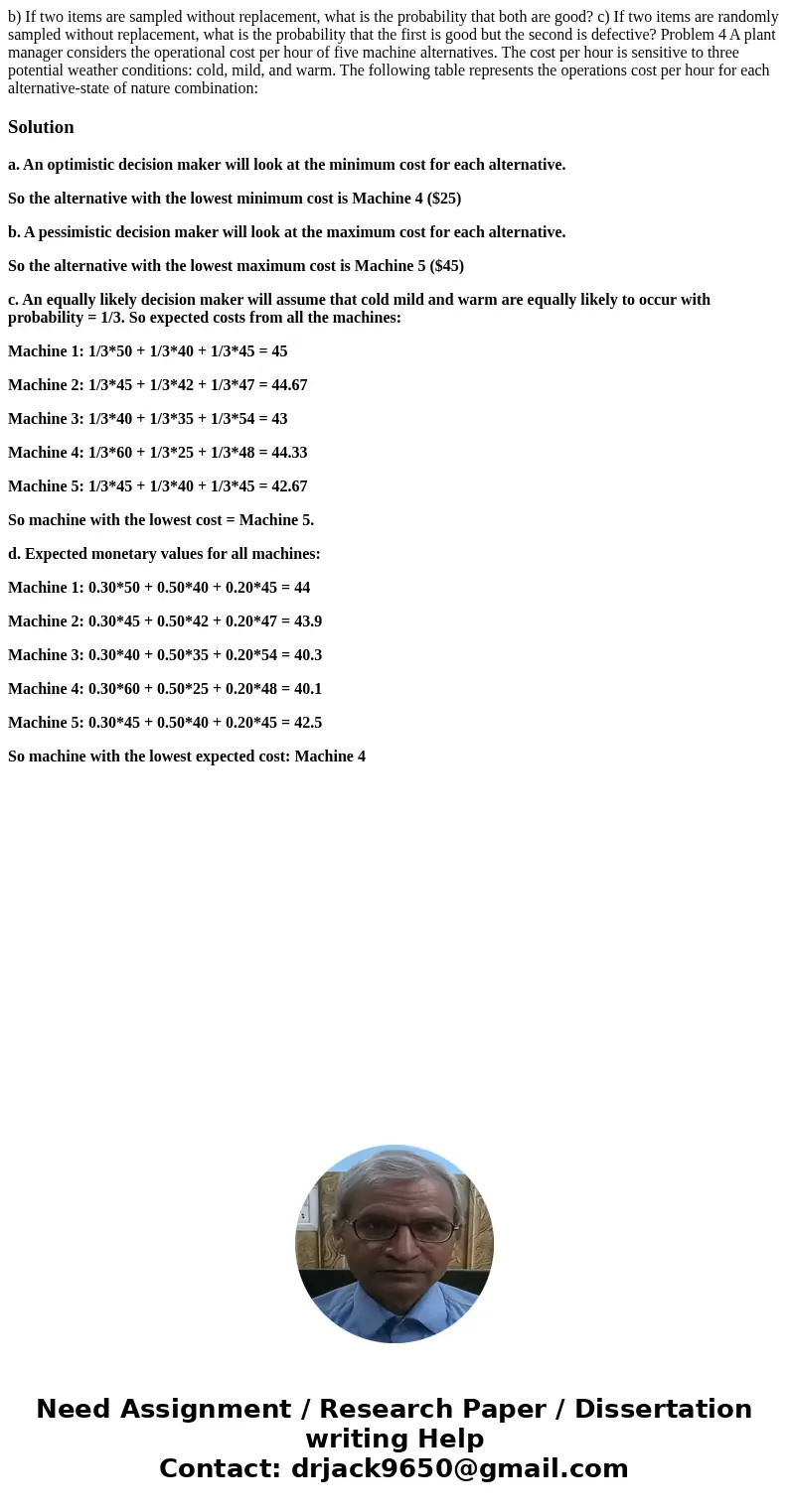 b) If two items are sampled without replacement, what is the probability that both are good? c) If two items are randomly sampled without replacement, what is   b) If two items are sampled without replacement, what is the probability that both are good? c) If two items are randomly sampled without replacement, what is