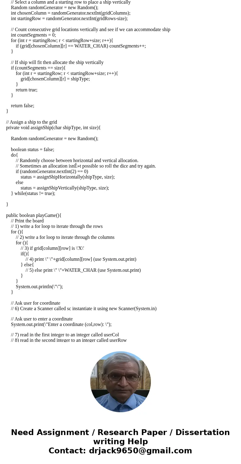 Battleship.java package part3; public class Battleship { public static void main(String[] args) { // Generate a grid of 15 columns by 10 rows. BattleshipGrid aG