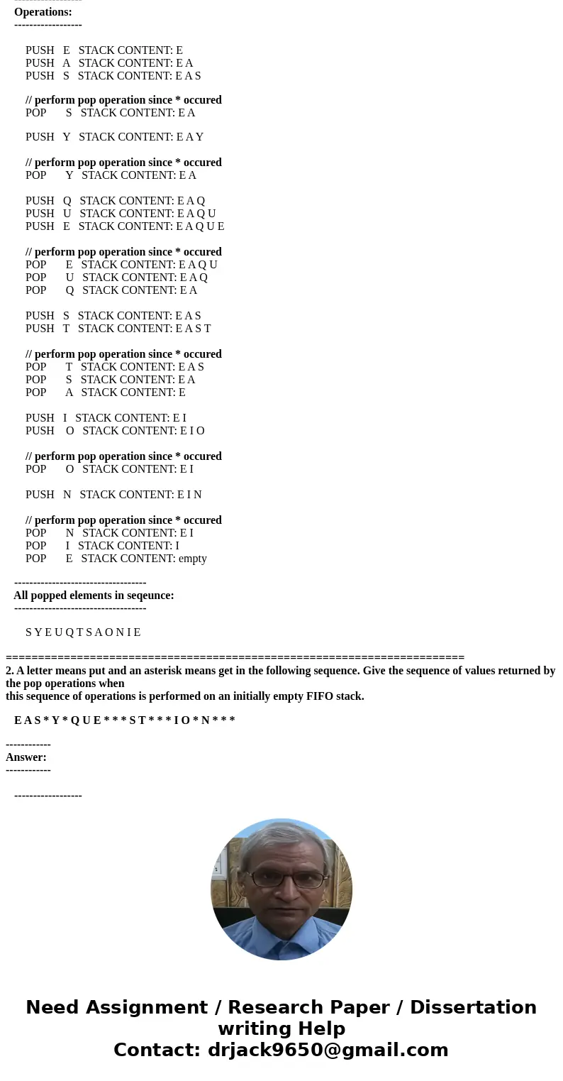 C++ 1. A letter means push and an asterisk means pop in the following sequence. Give the sequence of values returned by the pop operations when this sequence of C++ 1. A letter means push and an asterisk means pop in the following sequence. Give the sequence of values returned by the pop operations when this sequence of