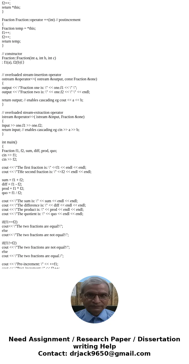 C++ Programming Help: Here is the question: http://stackoverflow.com/questions/40632236/operator-overloading-in-a-fraction-program-c?noredirect=1#comment6849706 C++ Programming Help: Here is the question: http://stackoverflow.com/questions/40632236/operator-overloading-in-a-fraction-program-c?noredirect=1#comment6849706