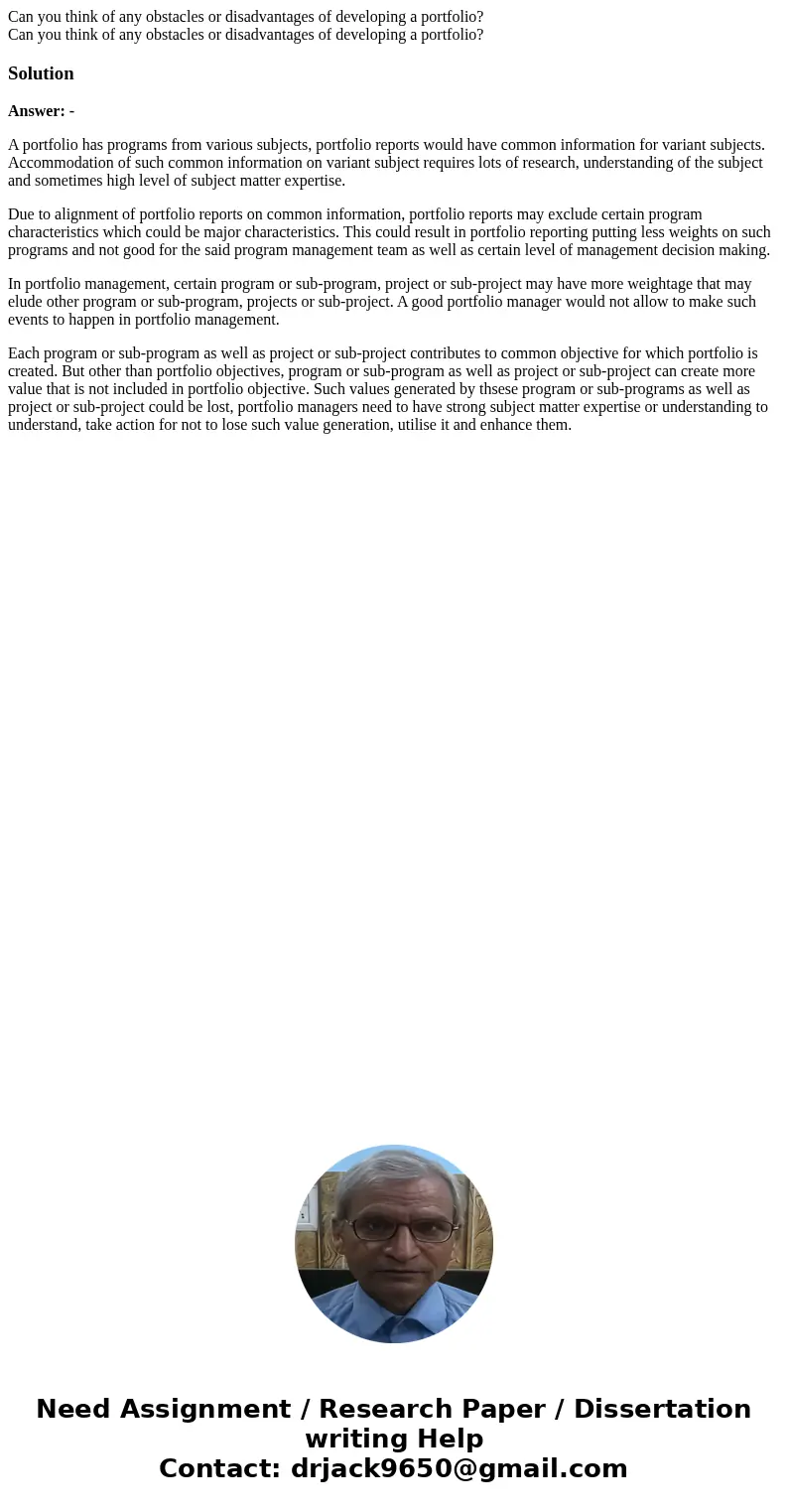 Can you think of any obstacles or disadvantages of developing a portfolio? Can you think of any obstacles or disadvantages of developing a portfolio?SolutionAns Can you think of any obstacles or disadvantages of developing a portfolio? Can you think of any obstacles or disadvantages of developing a portfolio?SolutionAns