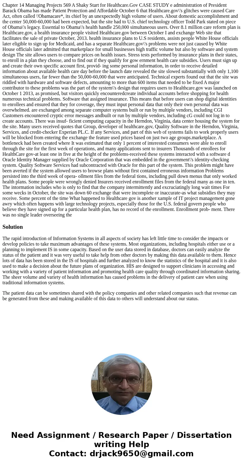  Chapter 14 Managing Projects 569 A Shaky Start for Healthcare.Gov CASE STUDY e administration of President Barack Obama has made Patient Protection and Afforda