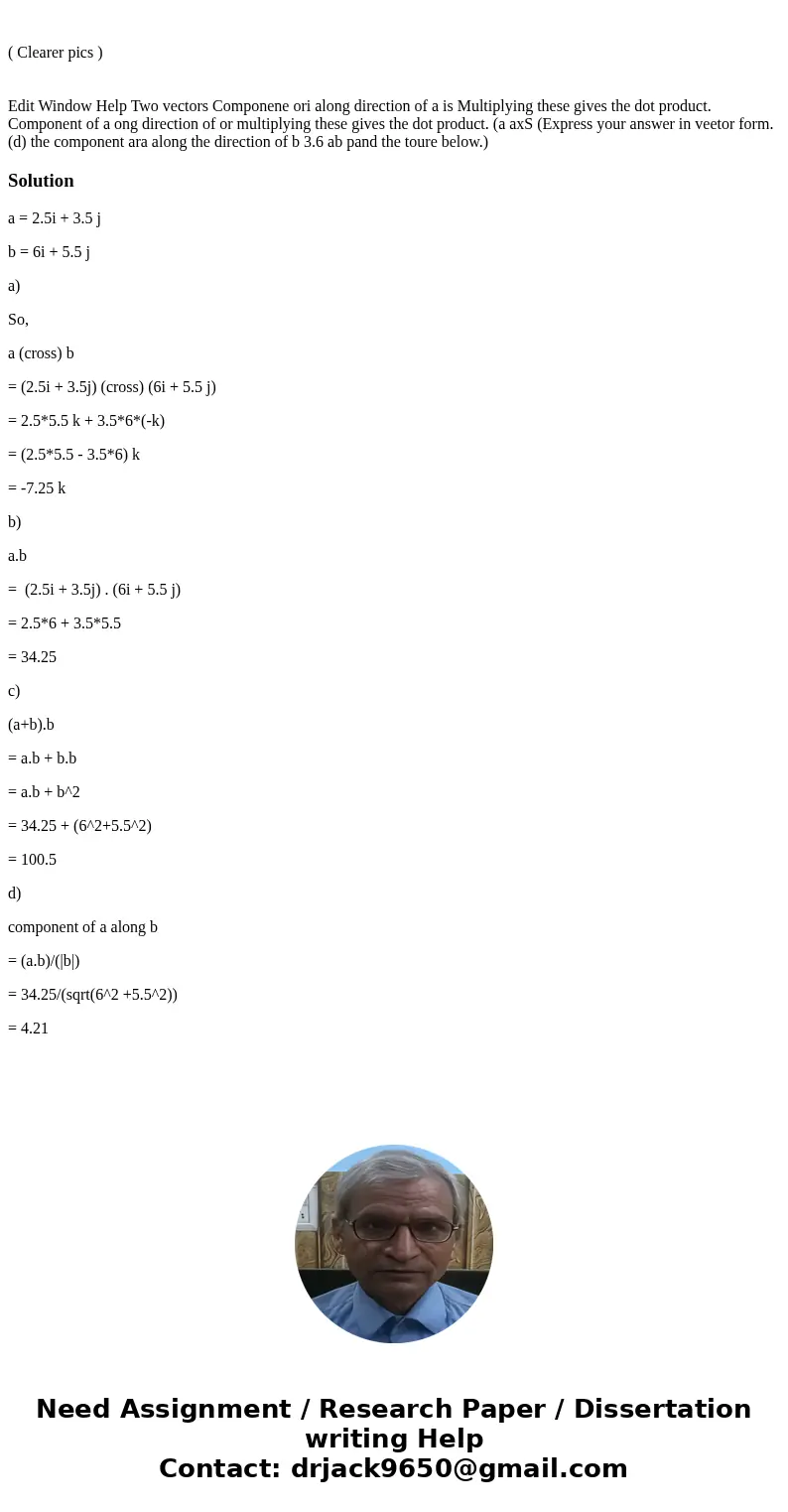 ( Clearer pics ) Edit Window Help Two vectors Componene ori along direction of a is Multiplying these gives the dot product. Component of a ong direction of or  ( Clearer pics ) Edit Window Help Two vectors Componene ori along direction of a is Multiplying these gives the dot product. Component of a ong direction of or