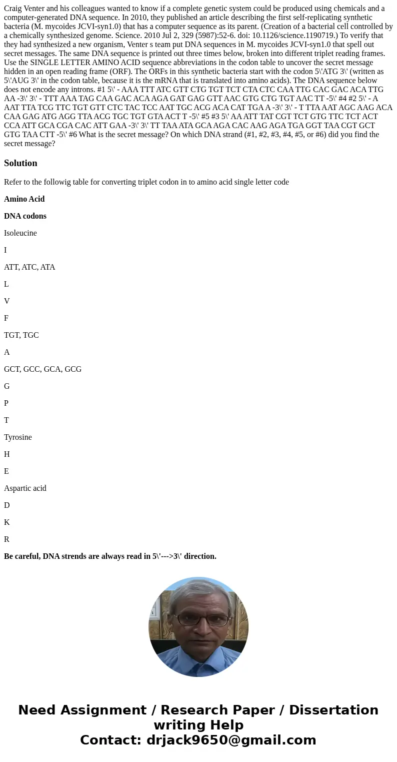 Craig Venter and his colleagues wanted to know if a complete genetic system could be produced using chemicals and a computer-generated DNA sequence. In 2010, t  Craig Venter and his colleagues wanted to know if a complete genetic system could be produced using chemicals and a computer-generated DNA sequence. In 2010, t