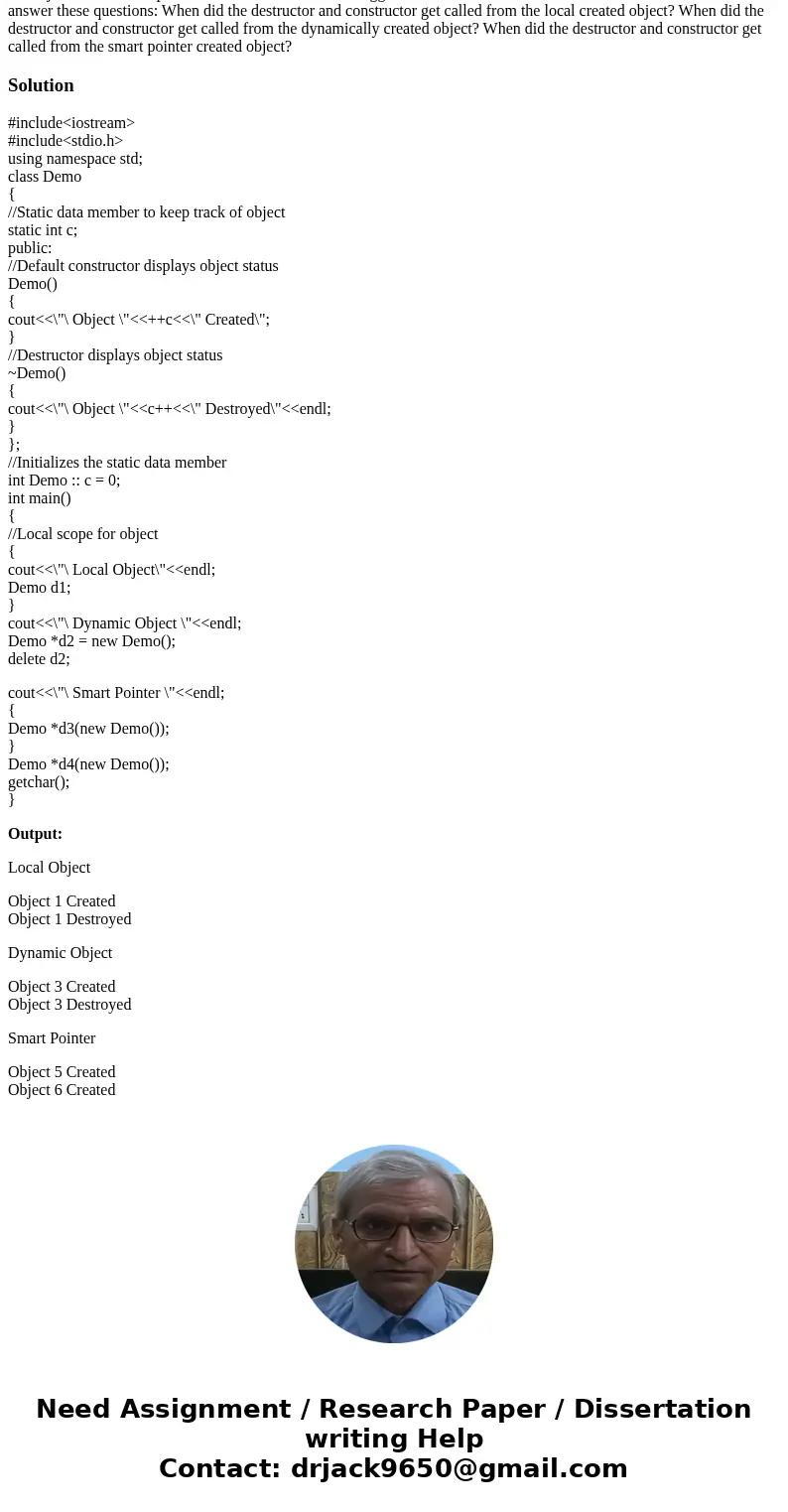 Create a class that has a constructor and a destructor. In the constructor print \ Create a class that has a constructor and a destructor. In the constructor print \