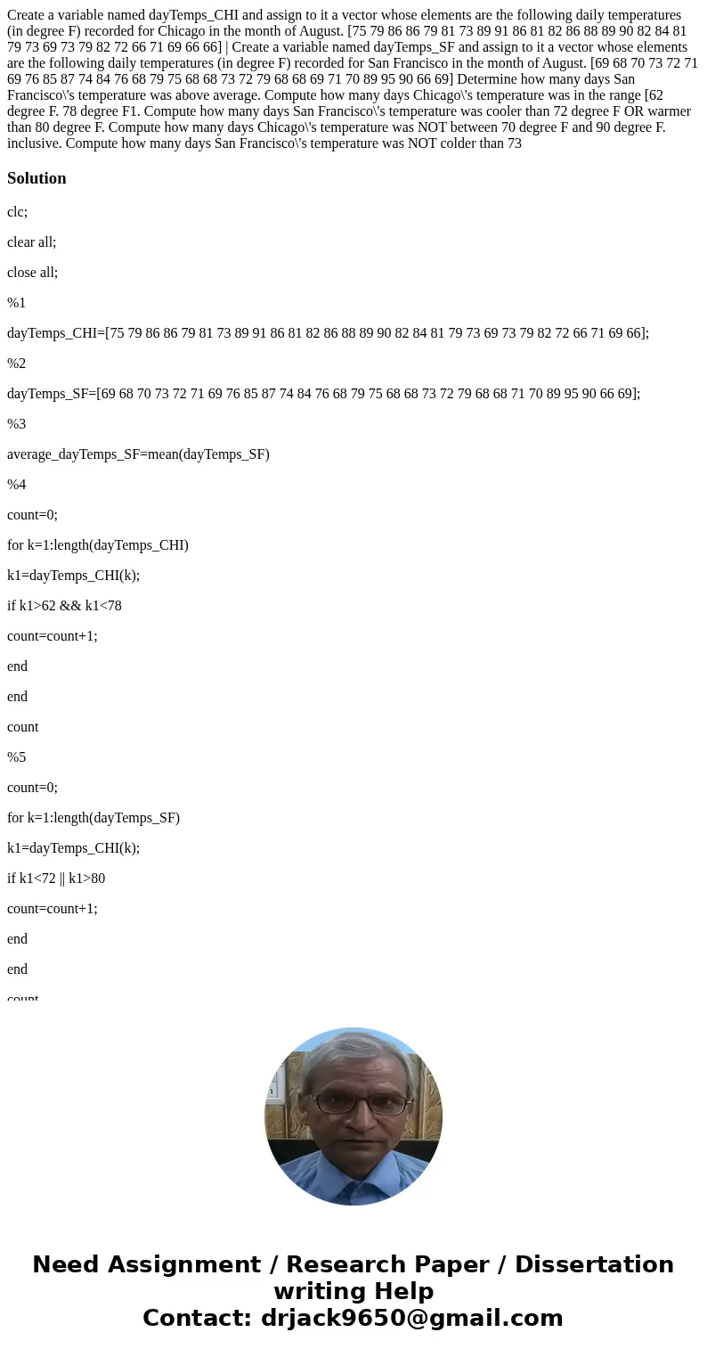 Create a variable named dayTemps_CHI and assign to it a vector whose elements are the following daily temperatures (in degree F) recorded for Chicago in the mo  Create a variable named dayTemps_CHI and assign to it a vector whose elements are the following daily temperatures (in degree F) recorded for Chicago in the mo