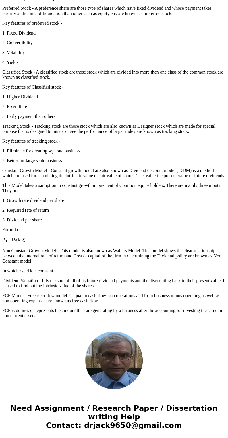 Describe the key features of stocks: 1) common stock 2) Preferred stock 3) Classified stock 4) Tracking stock. Describe, compare, and contrast the following FCF Describe the key features of stocks: 1) common stock 2) Preferred stock 3) Classified stock 4) Tracking stock. Describe, compare, and contrast the following FCF