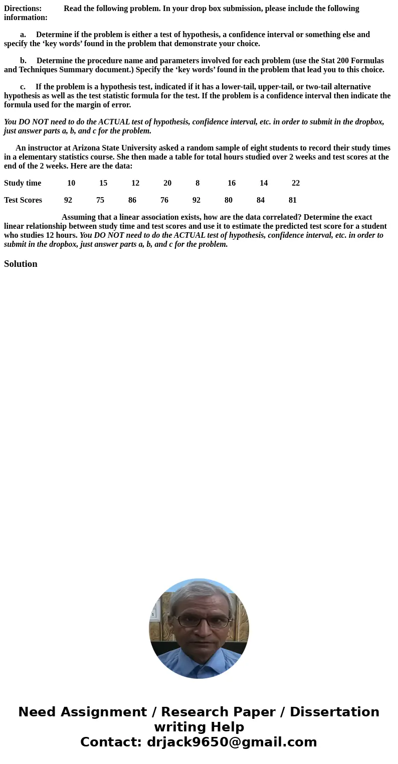 Directions: Read the following problem. In your drop box submission, please include the following information: a. Determine if the problem is either a test of h
