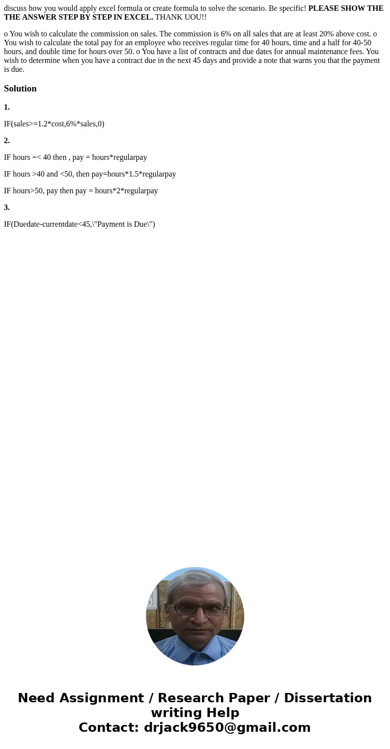 discuss how you would apply excel formula or create formula to solve the scenario. Be specific! PLEASE SHOW THE THE ANSWER STEP BY STEP IN EXCEL. THANK UOU!! o  discuss how you would apply excel formula or create formula to solve the scenario. Be specific! PLEASE SHOW THE THE ANSWER STEP BY STEP IN EXCEL. THANK UOU!! o