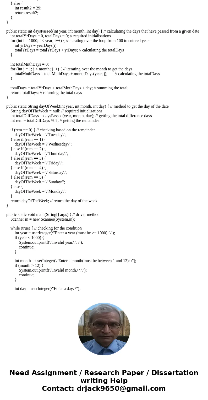 Do NOT modify the MAINSolutionPlease follow the code and comments for description : CODE : import java.util.Scanner; // required imports public class DayOfWeek  Do NOT modify the MAINSolutionPlease follow the code and comments for description : CODE : import java.util.Scanner; // required imports public class DayOfWeek
