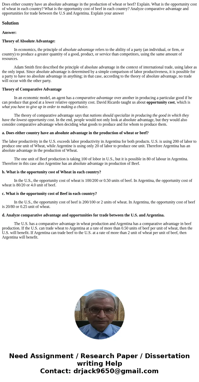 Does either country have an absolute advantage in the production of wheat or beef? Explain. What is the opportunity cost of wheat in each country? What is the   Does either country have an absolute advantage in the production of wheat or beef? Explain. What is the opportunity cost of wheat in each country? What is the
