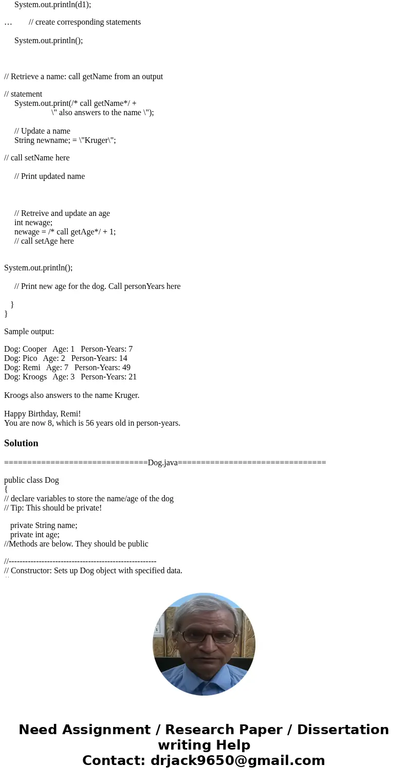 Dog/Kennel For this exercise, you will define a class called Dog, as well as a driver class called Kennel. (Listing 4.3 and 4.4 can provide a good reference for Dog/Kennel For this exercise, you will define a class called Dog, as well as a driver class called Kennel. (Listing 4.3 and 4.4 can provide a good reference for