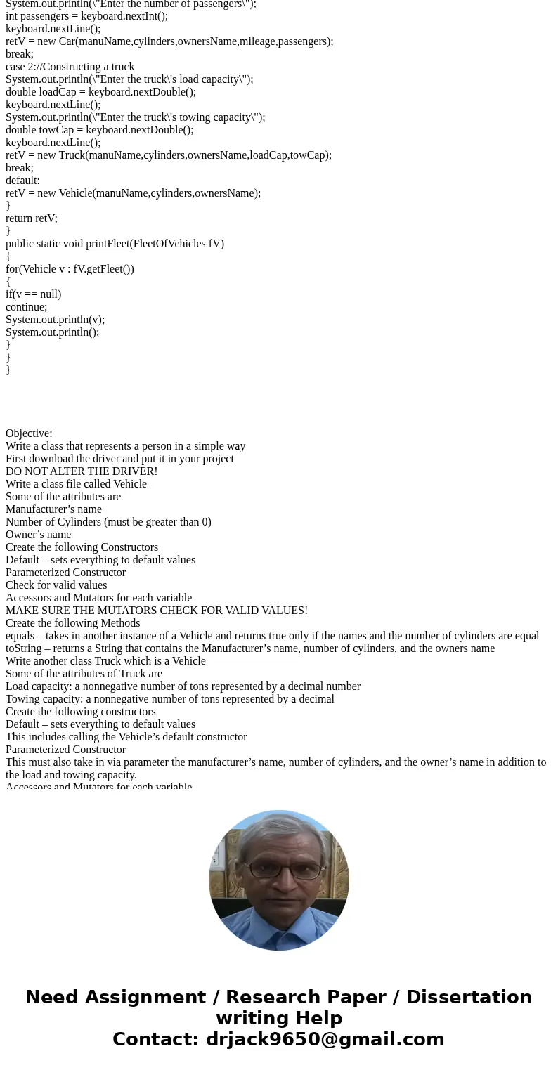  Driver: import java.util.Scanner; //A class that keeps a fleet of different types of vehicles public class FleetOfVehicles { //An array of vehicles private Veh