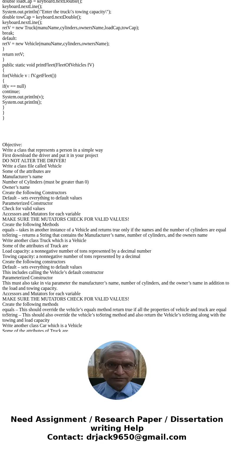  Driver: import java.util.Scanner; //A class that keeps a fleet of different types of vehicles public class FleetOfVehicles { //An array of vehicles private Veh