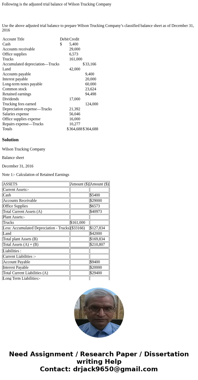 Following is the adjusted trial balance of Wilson Trucking Company Use the above adjusted trial balance to prepare Wilson Trucking Company’s classified balance 