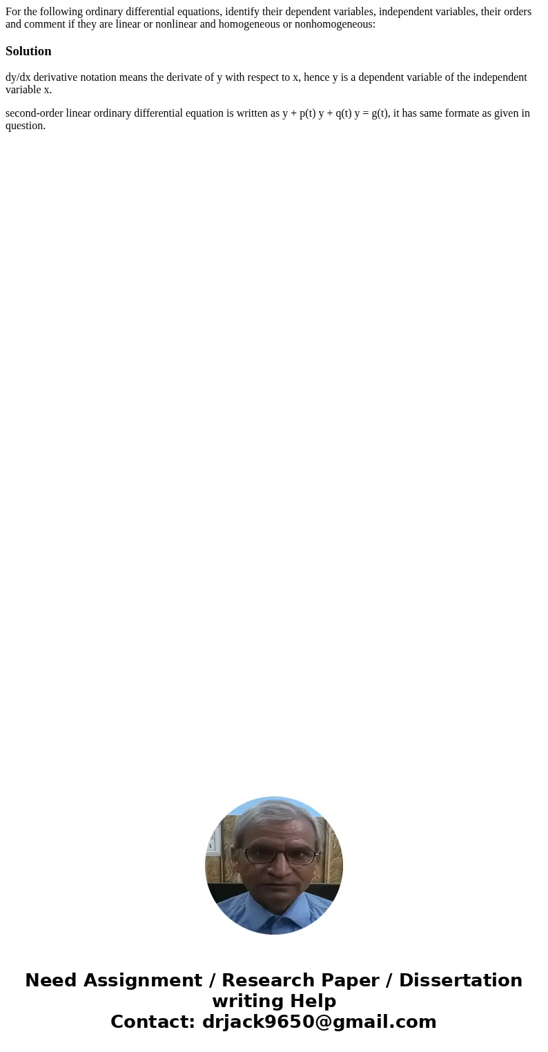 For the following ordinary differential equations, identify their dependent variables, independent variables, their orders and comment if they are linear or non For the following ordinary differential equations, identify their dependent variables, independent variables, their orders and comment if they are linear or non
