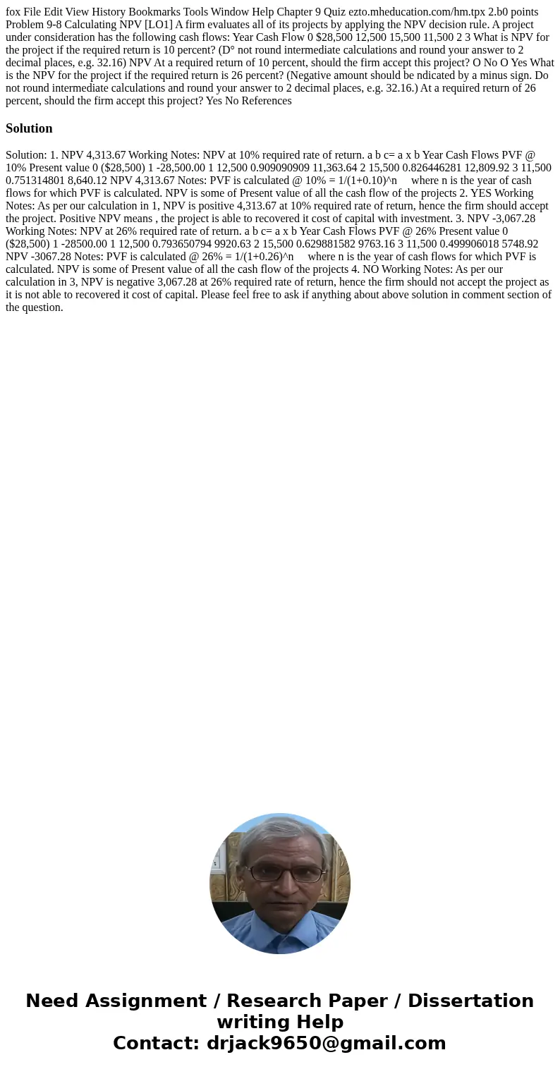  fox File Edit View History Bookmarks Tools Window Help Chapter 9 Quiz ezto.mheducation.com/hm.tpx 2.b0 points Problem 9-8 Calculating NPV [LO1] A firm evaluate