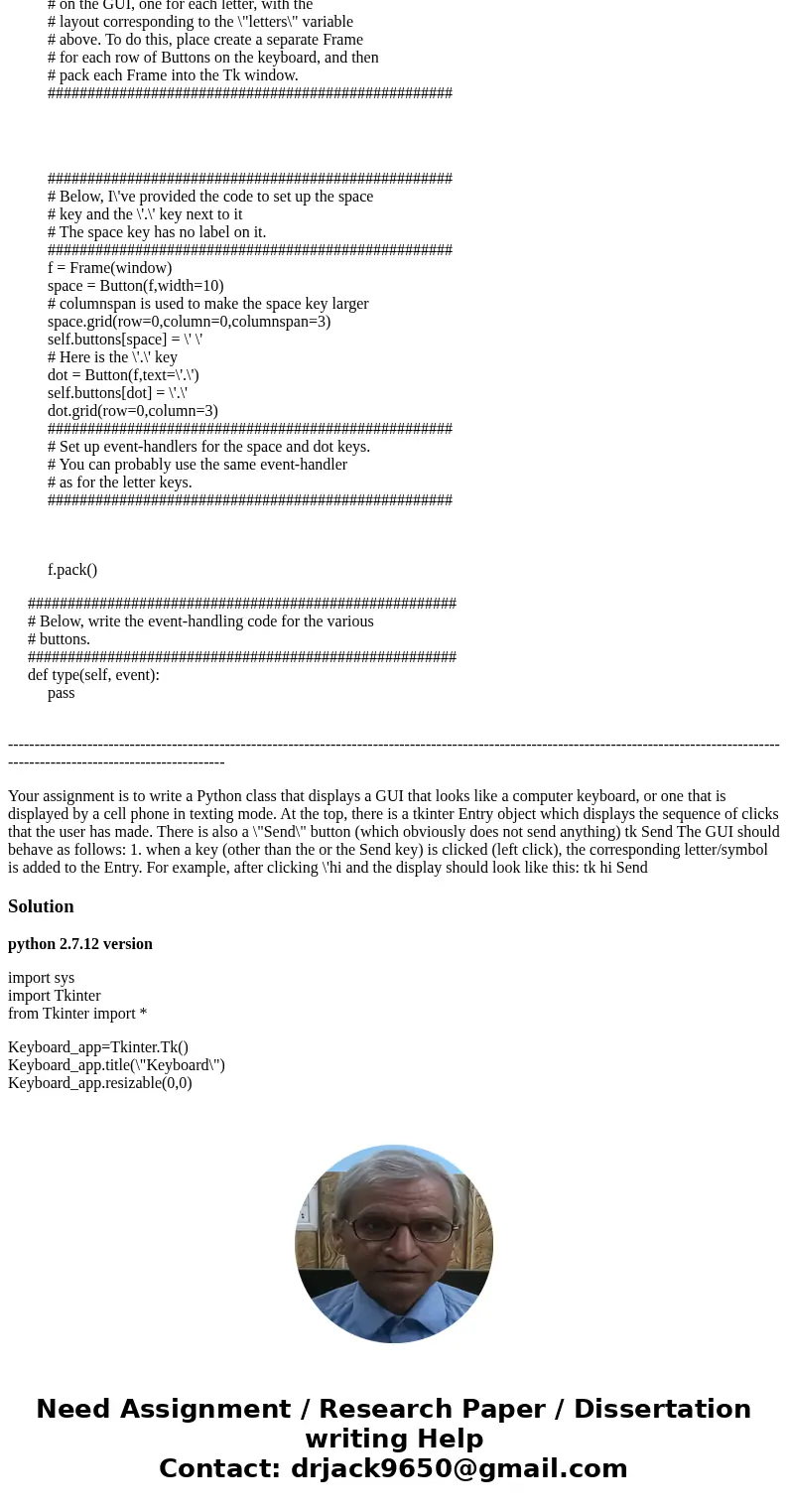 Help me with phthon GUI. I have a template provided by professor. I need to complete it. I will give you a template, so copy and paste into your python file: -- Help me with phthon GUI. I have a template provided by professor. I need to complete it. I will give you a template, so copy and paste into your python file: --