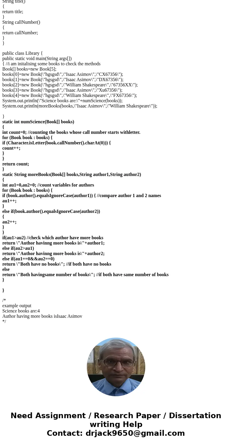 Here is a simplified class for representing books owned by library: class Book { String title, author; // title, author String callNumber; // cal! number, such  Here is a simplified class for representing books owned by library: class Book { String title, author; // title, author String callNumber; // cal! number, such