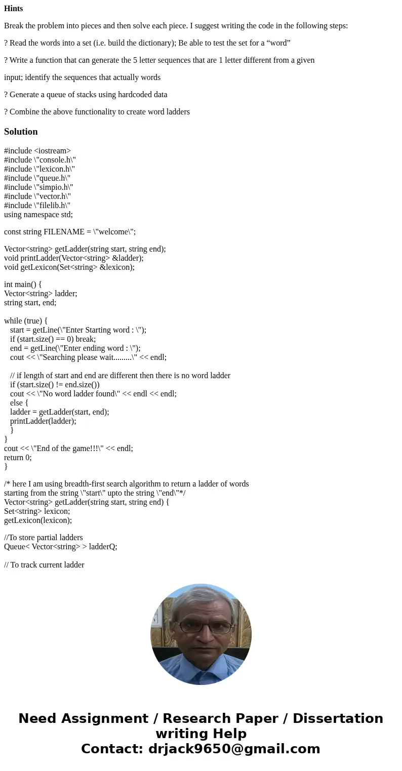 Hints Break the problem into pieces and then solve each piece. I suggest writing the code in the following steps: ? Read the words into a set (i.e. build the di Hints Break the problem into pieces and then solve each piece. I suggest writing the code in the following steps: ? Read the words into a set (i.e. build the di
