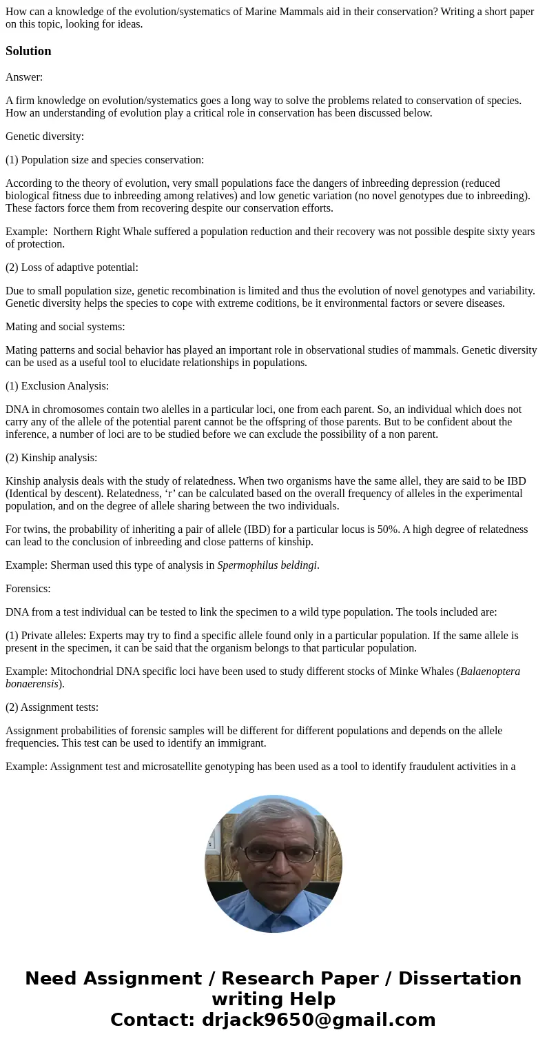 How can a knowledge of the evolution/systematics of Marine Mammals aid in their conservation? Writing a short paper on this topic, looking for ideas.SolutionAns How can a knowledge of the evolution/systematics of Marine Mammals aid in their conservation? Writing a short paper on this topic, looking for ideas.SolutionAns