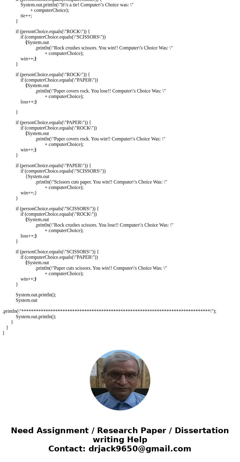How do I fix my own output to match the expected output below? import java.util.Scanner; import java.util.Random; public class RockPaperScissors { public static How do I fix my own output to match the expected output below? import java.util.Scanner; import java.util.Random; public class RockPaperScissors { public static