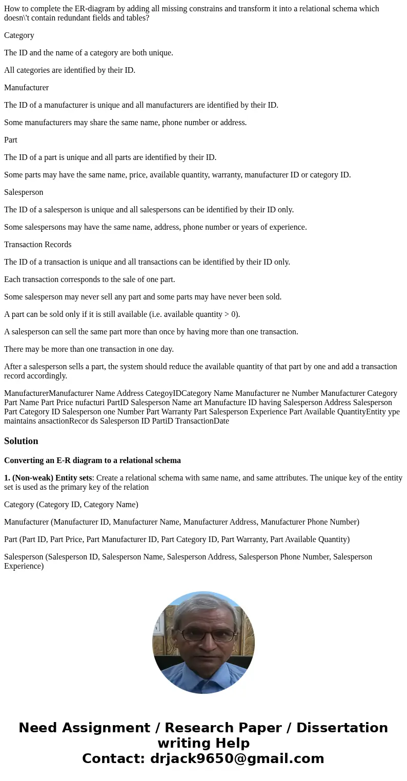 How to complete the ER-diagram by adding all missing constrains and transform it into a relational schema which doesn\'t contain redundant fields and tables? Ca How to complete the ER-diagram by adding all missing constrains and transform it into a relational schema which doesn\'t contain redundant fields and tables? Ca