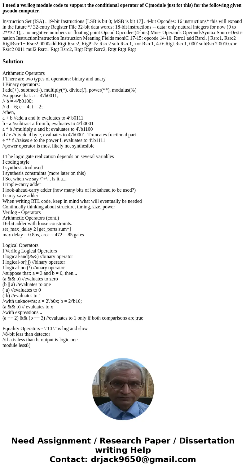 I need a verilog module code to support the conditional operator of C(module just fot this) for the following given pseudo computer. Instruction Set (ISA) . 19- I need a verilog module code to support the conditional operator of C(module just fot this) for the following given pseudo computer. Instruction Set (ISA) . 19-