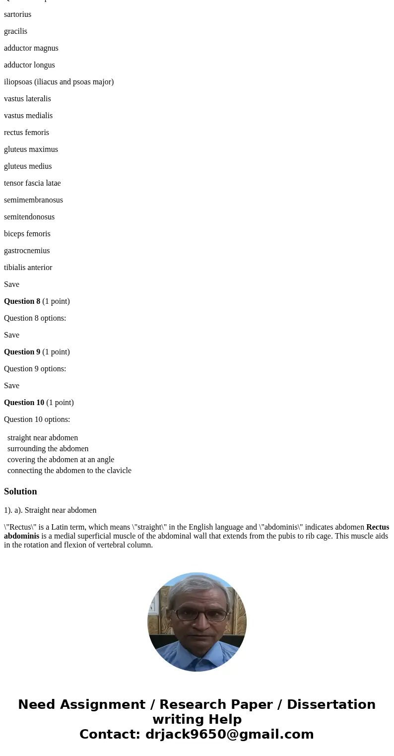 I need help in these mcqs Question 1 (1 point) The muscle name \ I need help in these mcqs Question 1 (1 point) The muscle name \